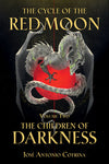 THE CYCLE OF THE RED MOON: THE CHILDREN OF DARKNESS BOOK 2 (SC)