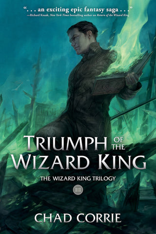 TRIUMPH OF THE WIZARD KING - WIZARD KING TRILOGY BOOK 3